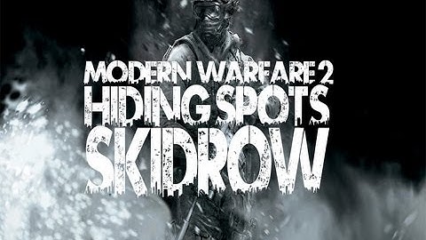 MW2 : Hiding Spots - Skidrow [HD]