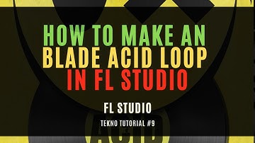 #9 Tekno Tutorial: How to make "Blade" acid line in FL Studio
