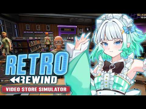 【RETRO REWIND - VIDEO STORE SIMULATOR】nostalgic capitalism!!【Maid Mint Fantôme】
