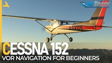 VOR Navigation for Beginners with Cessna 152 in MSFS 2020
