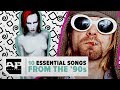 SMELLS LIKE NOSTALGIA!!! 10 Essential 90s Songs