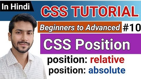 CSS Positioning Tutorial | Relative Positioning CSS | CSS Relative vs Absolute Positioning [HINDI]