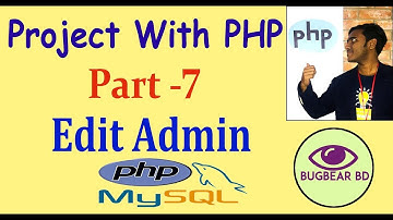 Blog Project With PHP & Mysql  (Bangla) Part - 7 (Edit Admin)