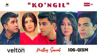 Ko'ngil (o'zbek serial) 106 - qism | Кўнгил (ўзбек сериал) 106 - қисм