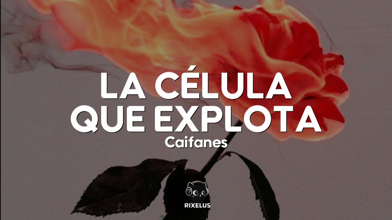 Caifanes - La Célula Que Explota (Letra)