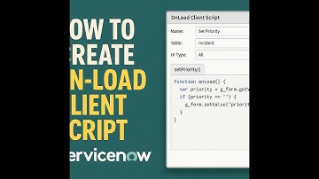 How to create an on load client script in ServiceNow
