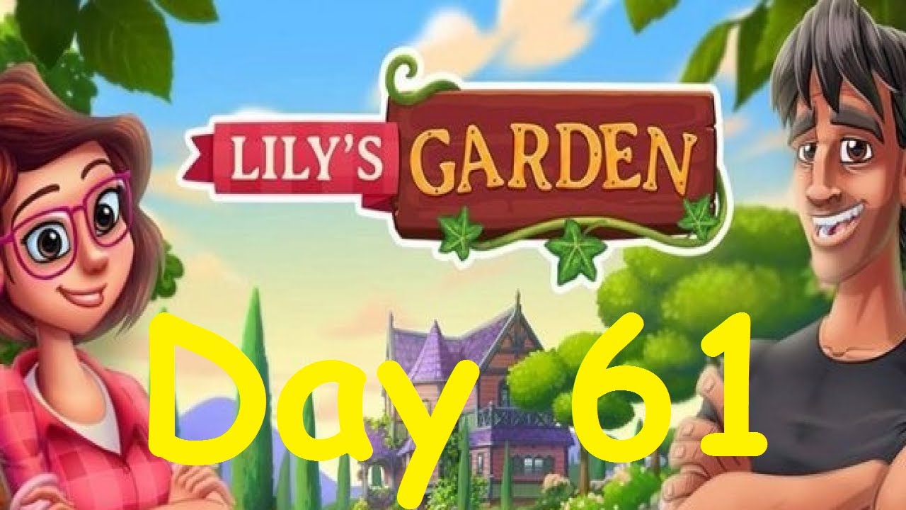 Lily's Garden Day 61 Complete Walkthrough YouTube