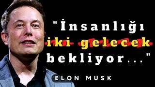 Elon Musk Dünyanın En Zengin Adamı, Sözleri, Motivasyon, Bilgelik, Felsefe, Atasözleri, Alıntılar