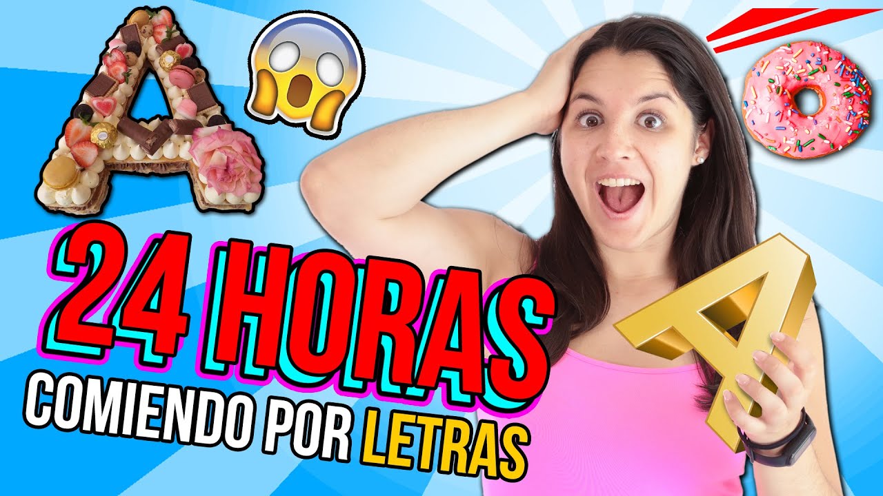 24 HORAS COMIENDO POR LA LETRA A