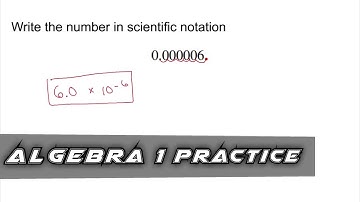 Algebra 1 Practice - Write a Number is Scientific Notation (Example 1)
