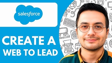 How To Create a Web To Lead Form in Salesforce - 2025 (Quick & Easy)