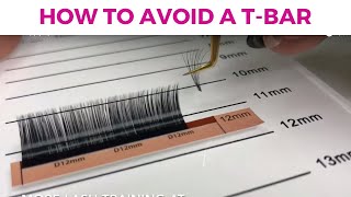 How to Apply Eyelash Extensions - How to avoid a T-Bar