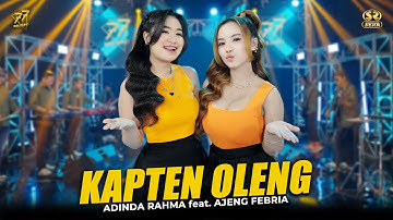 ADINDA RAHMA Feat. AJENG FEBRIA - KAPTEN OLENG | Ft. OM SERA ( Official Music Video )