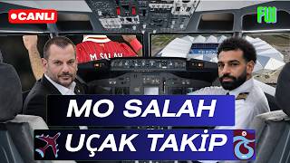 🔴 MOHAMED SALAH UÇAK TAKİBİ! ✈️ | Mohamed Salah Trabzonspor İçin Geliyor!