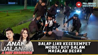 BALAP LIAR KESEREMPET MOBIL! BOY DALAM MASALAH BESAR - ANAK JALANAN A NEW BEGINNING