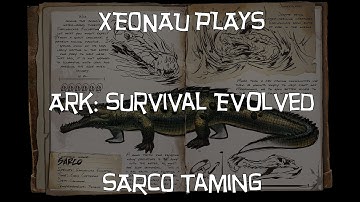 Ark: Survival Evolved - Sarco Taming