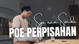 POE PERPISAHAN - Sya'iran Sunda - Full Lirik TERBARU