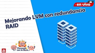 Mejorando LVM con redundancia RAID
