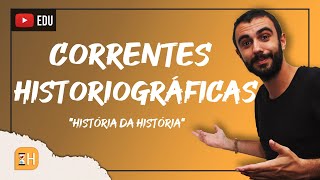 Correntes Historiográficas - 