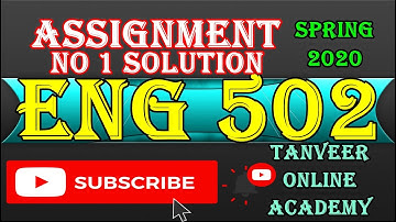 ENG502 Assignment 1 Solution Spring 2020 || ENG 502 Assignment Solution