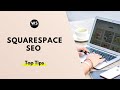 Squarespace SEO: Top Tips