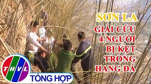 Giải cứu thành công 4 người bị kẹt trong hang núi tại Sơn La