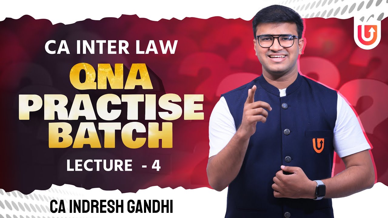 L4 | CA Inter law - QNA Practise Batch | CA Indresh Gandhi | - YouTube