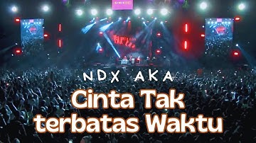NDX AKA - CINTA TAK TERBATAS WAKTU! LIVE PERFORM DI ANCOL JAKARTA TERBARU