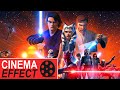 The Clone Wars: Season 7 - Cinema Effect Ep. 33