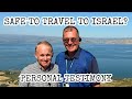 Is It Safe to Travel to Israel Right Now on a Tour Trip? Personal Testimony About Safety in Israel!