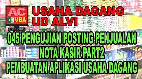 045 Pengujian Posting Penjualan Nota Kasir Part 2 VBA Excel Pembuatan Aplikasi Usaha Dagang 