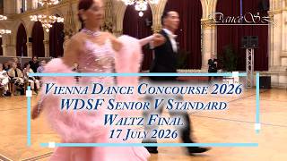 Vienna Dance Concourse 2026 - Senior V Standard Waltz WDSF - Final - 17 July 2026 Vienna Dance Concourse 2026 - Senior V Standard Waltz WDSF - Final - 17 July 2026