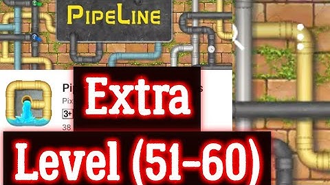 Pipeline Extra Level 51 52 53 54 55 56 57 58 59 60 All 3 stars By Pixign, Android Solution