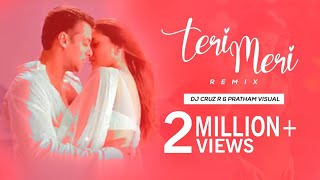 Teri Meri (Remix) | DJ Cruz R | Pengawal | Rahat Fateh Ali Khan,Shreya Ghoshal | 2022