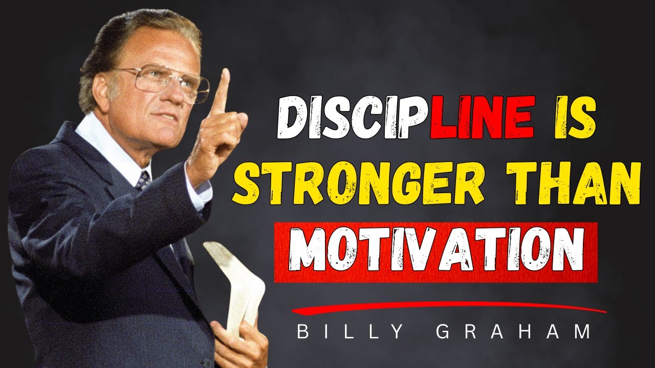 Discipline Is Stronger Than Motivation | English Motivation | Inspired By Billy Graham