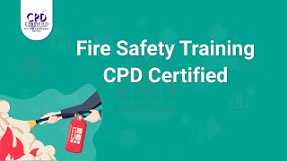 Fire Safety Training | CPD Certified