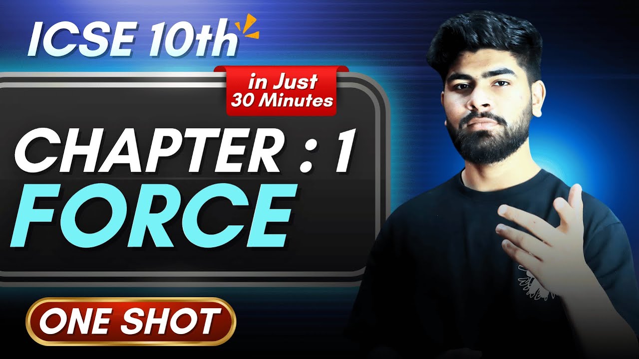 Physics Chapter 1 Force One Shot - in 30 Minutes || ICSE Class 10 ...