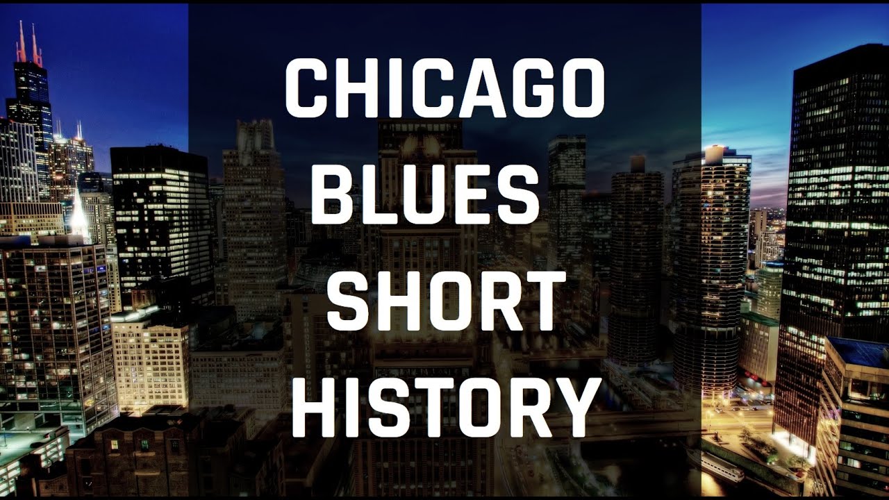 Chicago Blues - Short History