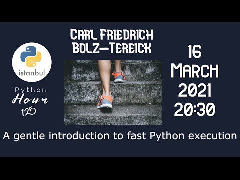 [Live] Python Hour #125 - A Gentle Introduction to Fast Python Execution Carl Friedrich Bolz-Tereick