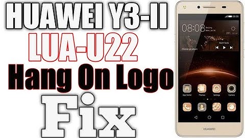 Huawei LUA-U22 Y3-II Hang On Logo Auto Recovery Mode Solution