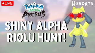 🔴 SHINY ALPHA RIOLU HUNT! | Live Stream | Pokémon Legends Arceus #shorts