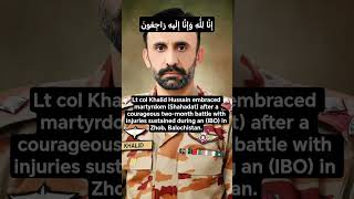 lt col Khalid Hussain embraced martyrdom after scumming his injuries #ispr #pakarmyzindabad #war