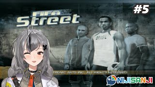 [FIFA Street] Main Bola tapi Freestyle #5 [NIJISANJI]