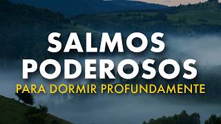 SALMOS PODEROSOS PARA DORMIR PROFUNDAMENTE - Bíblia Sagrada