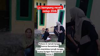 Lc Kampung, Celup 20 Rb