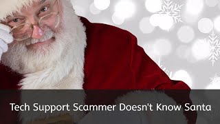 Celebrity Confused Tech Support Scammer Doesn't Know Who Santa Claus Is ? Net Worth