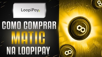 COMO COMPRAR MATIC E COLOCAR DIRETAMENTE NA WALLET LOOPIPAY DESBUROCRATIZA TODO O SISTEMA VIA PIX!!!