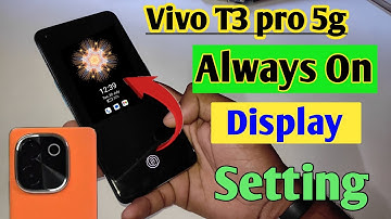 Vivo T3 pro 5g always on display, always on display kaise change kare setting in Vivo T3 pro 5g
