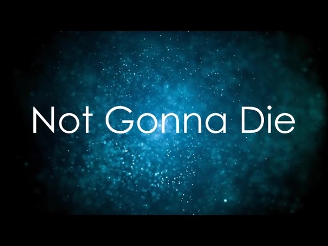 Skillet//Not Gonna Die Lyric Video class=