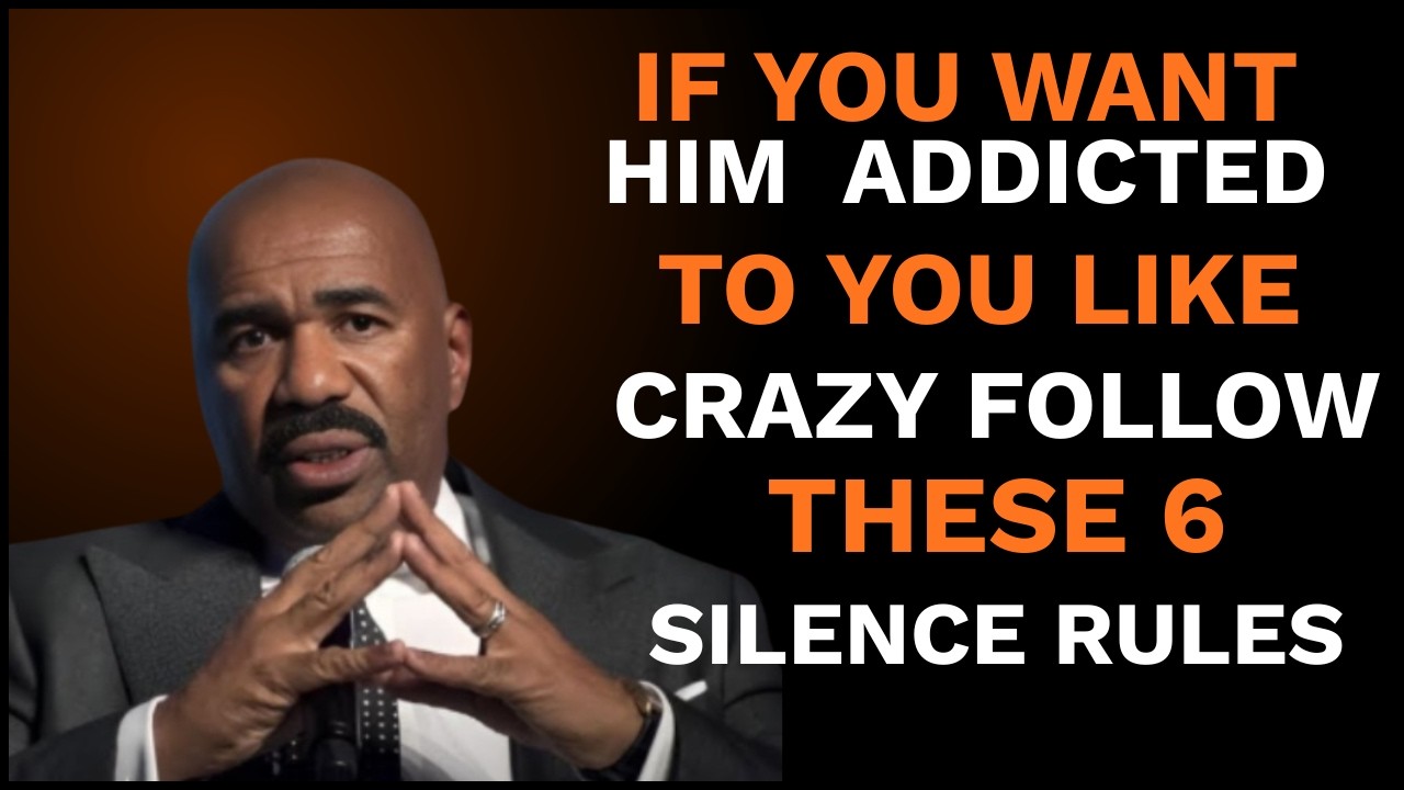6 Silence Rules 🤫✨ Make Him Addicted to You Like Crazy ❤ | Steve Harvey Motivation